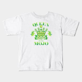 Queen of my MOJO Kids T-Shirt